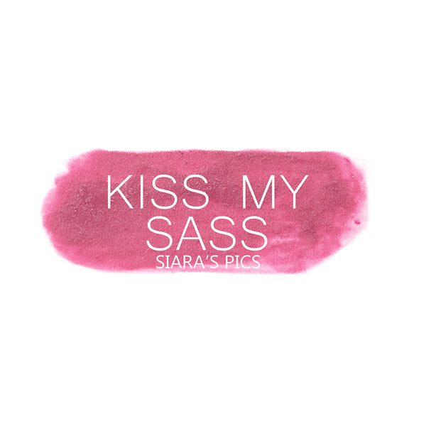 KISS MY SASS Lipsense by Senegence